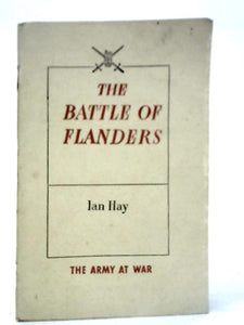 The Battle Of Flanders. The Army At War 