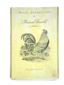 A Selection Of Engravings On Wood By Thomas Bewick. 