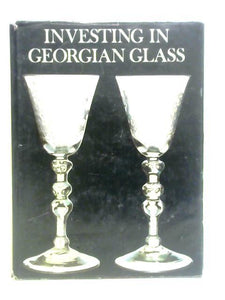 Investing in Georgian Glass 