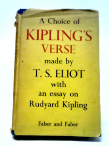 A Choice Of Kipling's Verse Made By T.S.Eliot. 