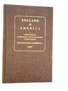 England & America: A Comparison of the Social and Political State of Both Nations 