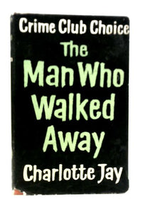 The Man Who Walked Away 