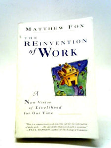 The Reinvention of Work 