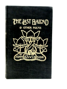 The Last Ballad: And Other Poems 