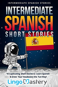 Intermediate Spanish Short Stories 