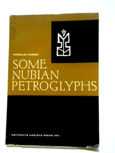 Some Nubian Petroglyphs On Czechoslovak Concessions: Rock Drawings Of (1) Foot And Sandal Prints, (11) Symbols And Signs, And (111) Erotica 