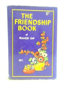 The Friendship Book of Francis Gay 