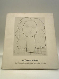 An Economy Of Means - The Prints Of Henri Matisse And Pablo Picasso 