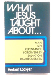 What Jesus Taught About... 