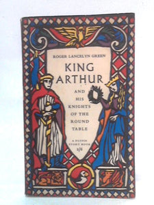 King Arthur And His Knights Of The Round Table 