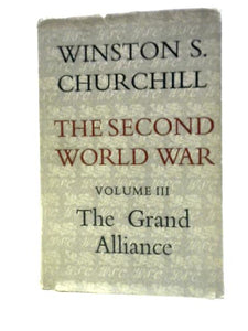 The Second World War Volume Three The Grand Alliance 