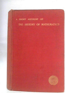 A Short Account of the History of Mathematics 