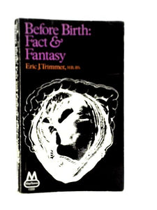 Before Birth; Fact & Fantasy 