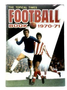 The Topical Times Football Book 1970-71 