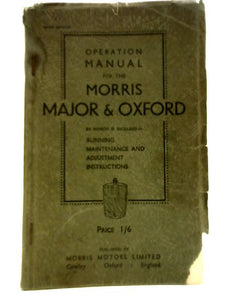 Operation Manual for the Morris Major Six and the Morris-Oxford Six 