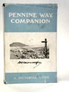 Pennine Way Companion: A Pictorial Guide 