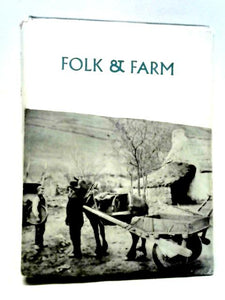 Folk And Farm. Essays In Honour Of A. T. Lucas. 