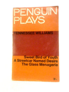 Penguin Plays, Sweet Bird Of Youth, A Streetcar Named Desire, The Glass Menagerie 