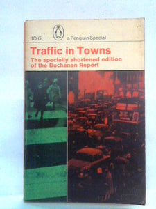 Traffic in Towns (Penguin specials) 