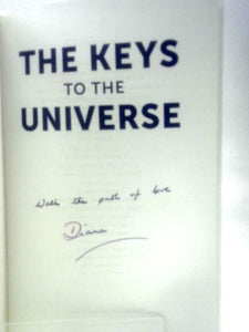 The Keys to the Universe: Access the Ancient Secrets by Attuning to the Power and Wisdom of the Cosmos 