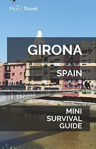 Girona Mini Survival Guide 