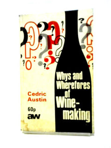 Whys and Wherefores of Winemaking 