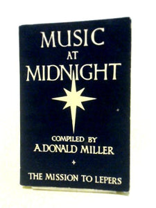 Music At Midnight, Testimonies By Sufferers From Leprosy Who Have Learned To Rejoice Amid Adversity 