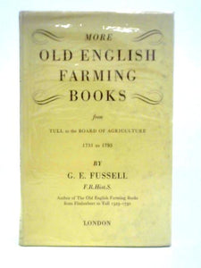 More Old English Farming Books From Tull To The Board Of Agriculture 1731 To 1793 