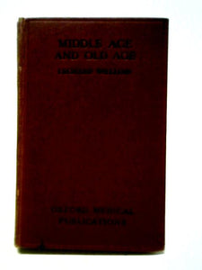 Oxford Medical Publications: Middle Age And Old Age. 