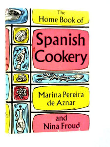 The Home Book Of Spanish Cookery 