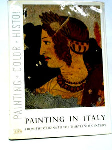 Painting In Italy From The Origins To The Thirteenth Century 