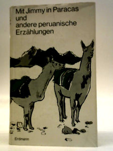 Mit Jimmy in Paracas Und Andere Peruanische Erzählungen 