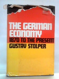 The German Economy: 1870 to the Present 