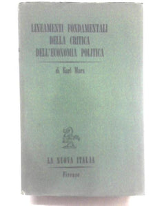 Lineamenti Fondamentali Della Critica Dell' Economia Politica 1957-1858: Volume Secondo 