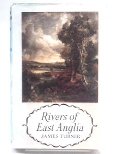 Rivers of East Anglia 