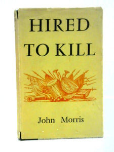 Hired To Kill: Some Chapters Of Autobiography 