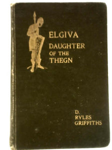 Elgiva - Daughter Of The Thegn 