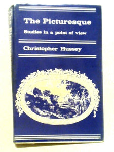 The Picturesque: Studies in a Point of View 