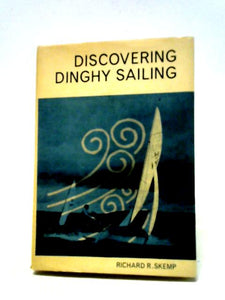 Discovering Dinghy Sailing. 