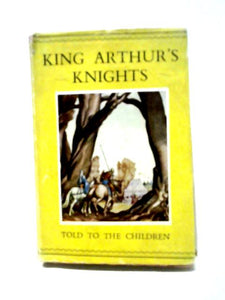 Stories Of King Arthur's Knights 