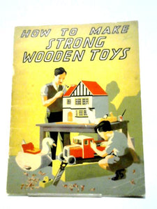 How to Make Strong Wooden Toys 