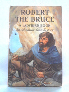 Robert the Bruce (Ladybird books) 