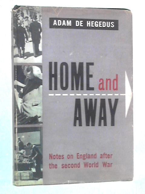 Home and Away: Notes on England After the Second World War