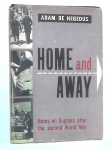 Home and Away: Notes on England After the Second World War 