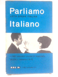 Parliamo Italiano, Lets Speak Italian - Book One 