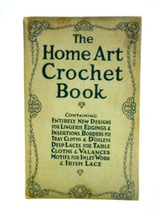 The Home Art Crochet Book 