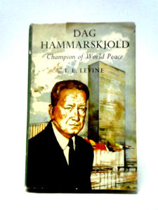 Dag Hammarskjold, Champion of World Peace 