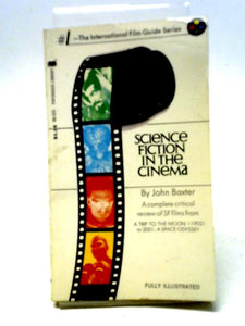 Science Fiction In The Cinema (The 'international Film Guide' Series) 