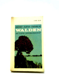 Walden or, Life in the Woods and On the Duty of Civil Disobedience 