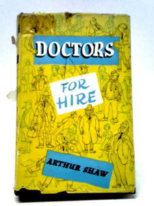 Doctors For Hire: The Notebook Of A Medical Agent 